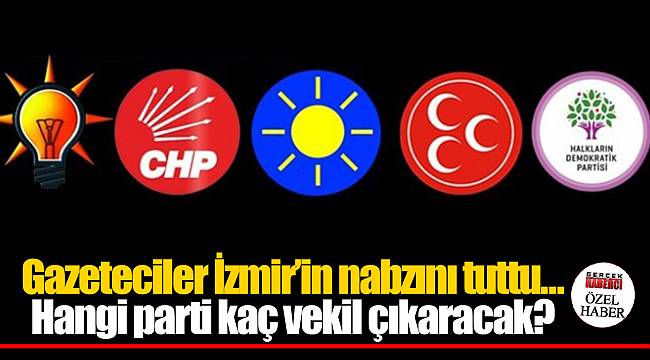 Milletvekili seçimleri için İzmirli gazeteciler ne düşünüyor?
