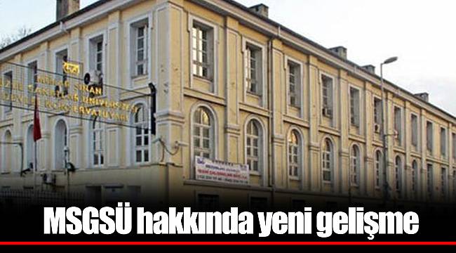 MSGSÜ hakkında yeni gelişme