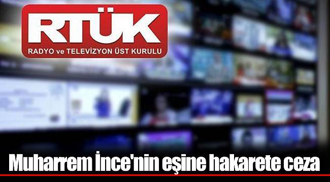 Muharrem İnce'nin eşine hakarete ceza