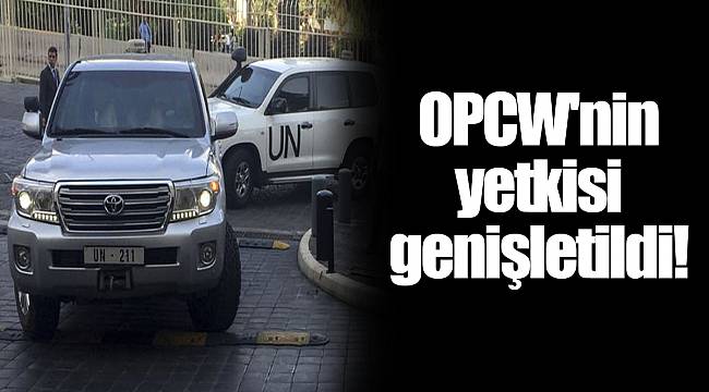 OPCW'nin yetkisi genişletildi!