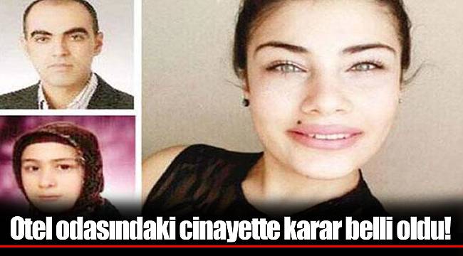 Otel odasındaki cinayette karar belli oldu!