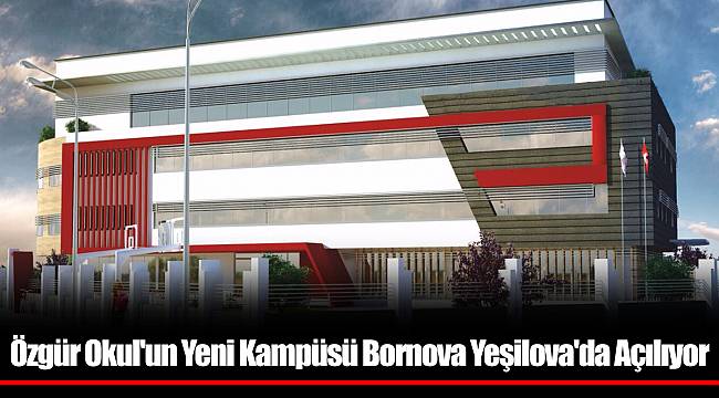 Özgür Okul'un Yeni Kampüsü Bornova Yeşilova'da Açılıyor