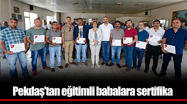 Pekdaş’tan eğitimli babalara sertifika