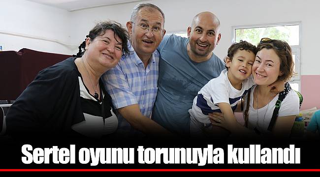 Sertel oyunu torunuyla kullandı
