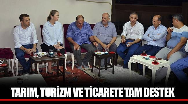 TARIM, TURİZM VE TİCARETE TAM DESTEK