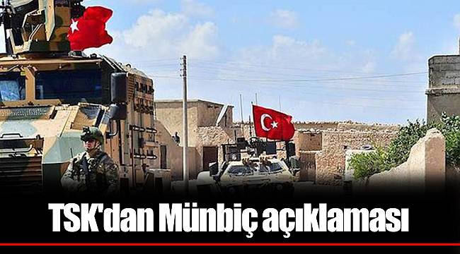 TSK'dan Münbiç açıklaması