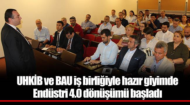 UHKİB ve BAU iş birliğiyle hazır giyimde Endüstri 4.0 dönüşümü başladı