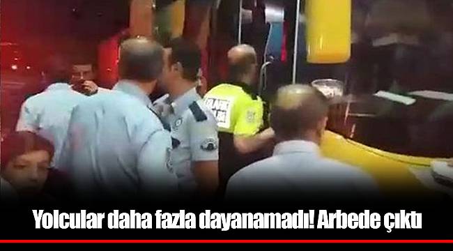 Yolcular daha fazla dayanamadı! Arbede çıktı