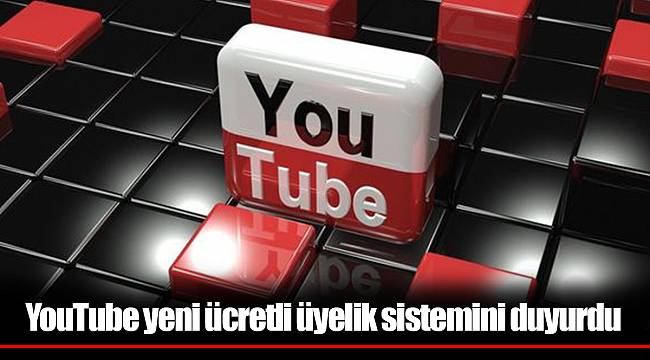 YouTube yeni ücretli üyelik sistemini duyurdu