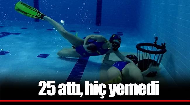 25 attı, hiç yemedi
