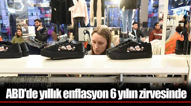 ABD'de yıllık enflasyon 6 yılın zirvesinde