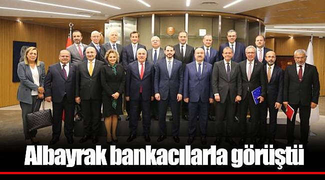Albayrak bankacılarla görüştü