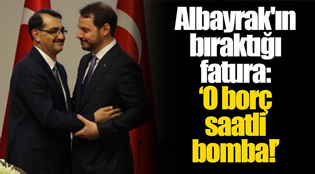 Albayrak'ın bıraktığı fatura: "O borç saatli bomba!"