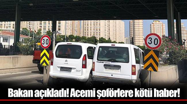 Bakan açıkladı! Acemi şoförlere kötü haber!