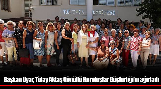 Başkan Uyar, Tülay Aktaş Gönüllü Kuruluşlar Güçbirliği'ni ağırladı