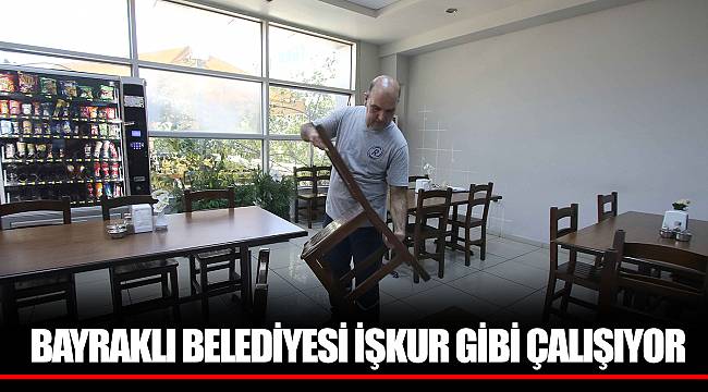 BAYRAKLI BELEDİYESİ İŞKUR GİBİ ÇALIŞIYOR