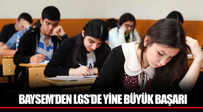BAYSEM’DEN LGS’DE YİNE BÜYÜK BAŞARI