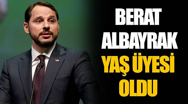 BERAT ALBAYRAK YAŞ ÜYESİ OLDU