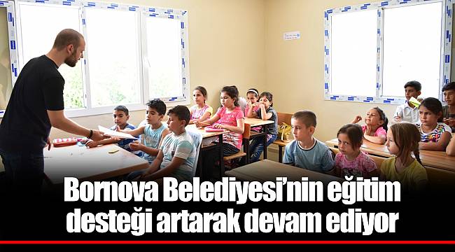 Bornova Belediyesi’nin eğitim desteği artarak devam ediyor