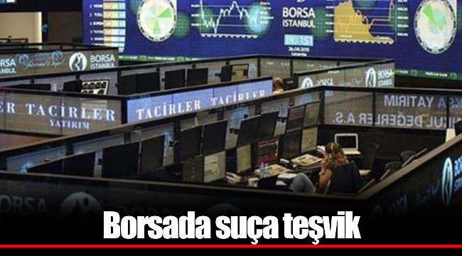 Borsada suça teşvik