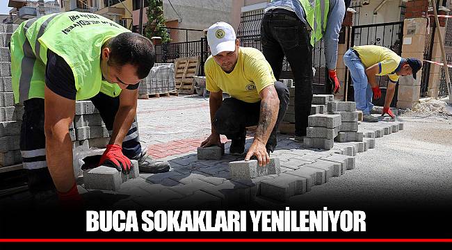 BUCA SOKAKLARI YENİLENİYOR