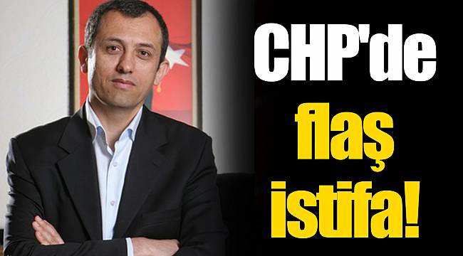 CHP'de flaş istifa!