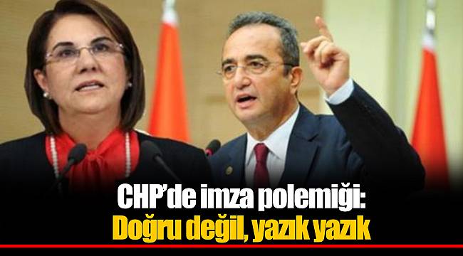 CHP'de imza polemiği: Doğru değil, yazık yazık