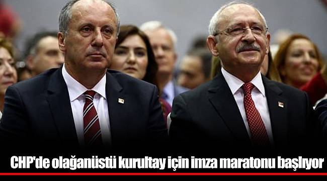 CHP'de olağanüstü kurultay için imza maratonu başlıyor
