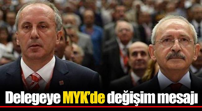 Delegeye MYK’de değişim mesajı