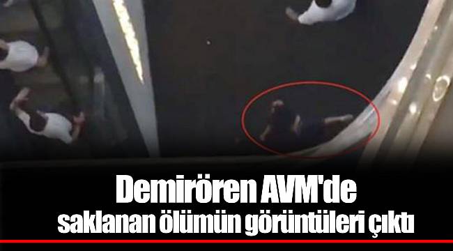 Demirören AVM'de saklanan ölümün görüntüleri çıktı