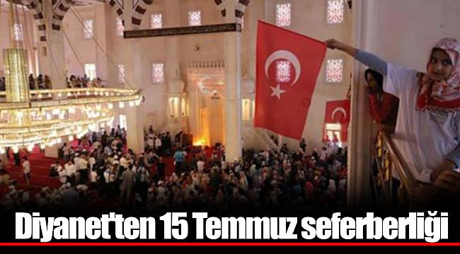 Diyanet'ten 15 Temmuz seferberliği