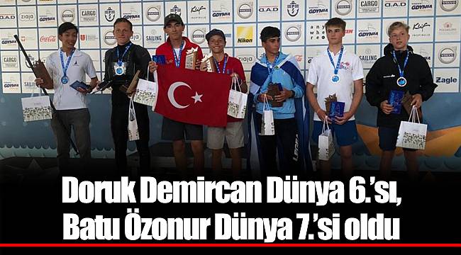Doruk Demircan Dünya 6.’sı, Batu Özonur Dünya 7.’si oldu