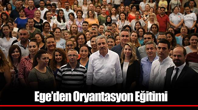 Ege’den Oryantasyon Eğitimi
