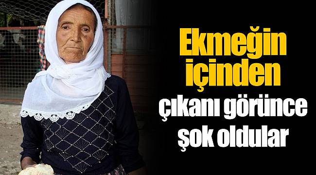 Ekmeğin içinden çıkanı görünce şok oldular