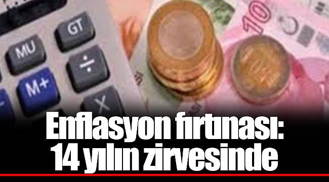 Enflasyon fırtınası: 14 yılın zirvesinde