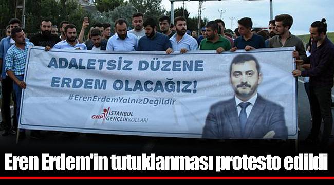 Eren Erdem'in tutuklanması protesto edildi