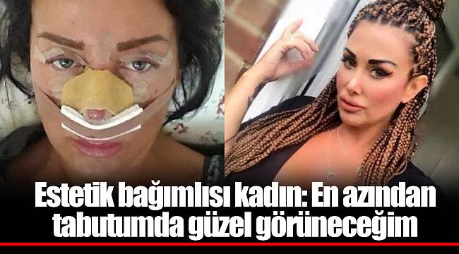Estetik bağımlısı Aimi Veness: En azından tabutumda güzel görüneceğim