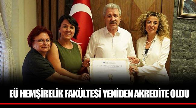 EÜ HEMŞİRELİK FAKÜLTESİ YENİDEN AKREDİTE OLDU