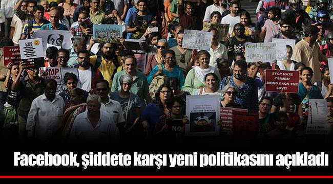 Facebook, şiddete karşı yeni politikasını açıkladı