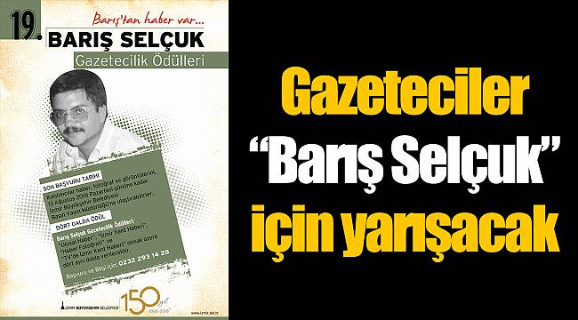 Gazeteciler “Barış Selçuk” için yarışacak