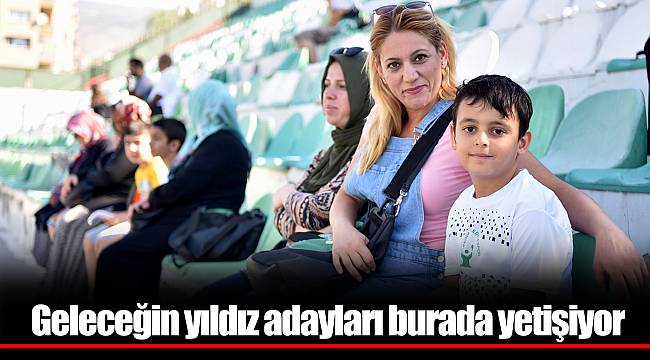 Geleceğin yıldız adayları burada yetişiyor