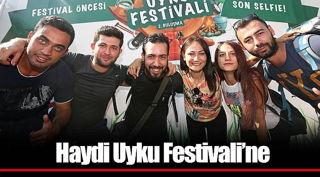 Haydi Uyku Festivali’ne