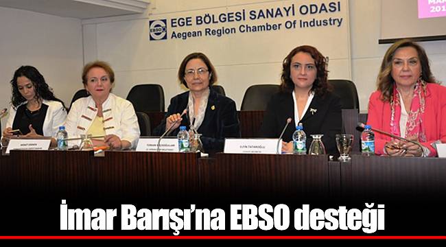 İmar Barışı’na EBSO desteği