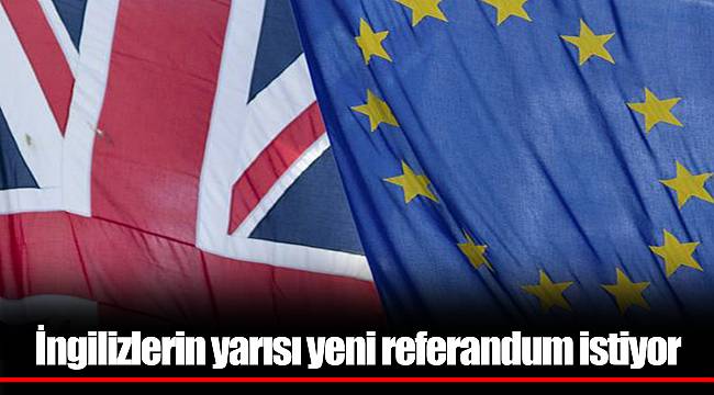 İngilizlerin yarısı yeni referandum istiyor