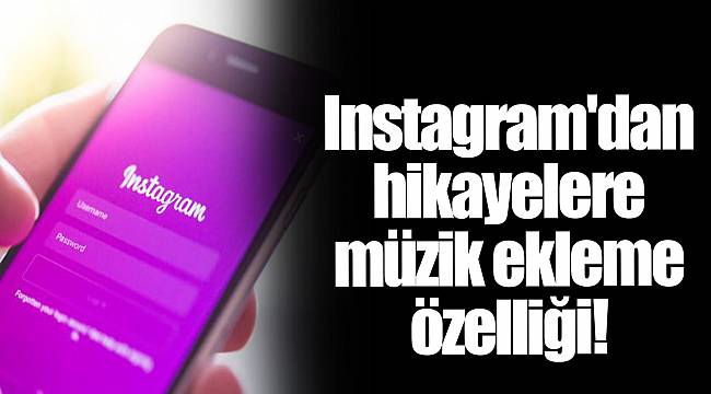 Instagram'dan hikayelere müzik ekleme özelliği!