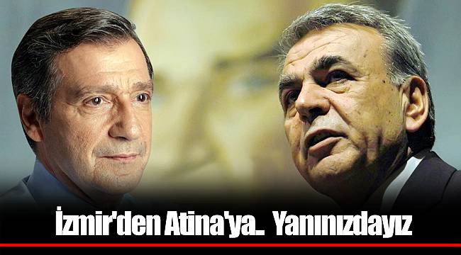 İzmir'den Atina'ya.. Yanınızdayız