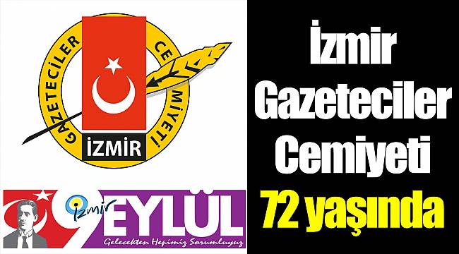 İzmir Gazeteciler Cemiyeti 72 yaşında