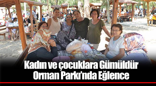 Kadın ve çocuklara Gümüldür Orman Parkı’nda Eğlence