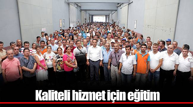 Kaliteli hizmet için eğitim