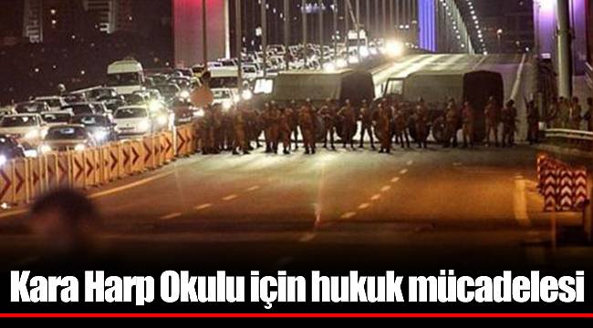 Kara Harp Okulu için hukuk mücadelesi